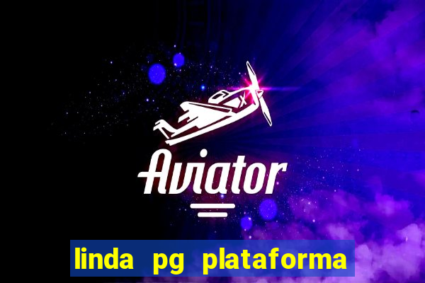 linda pg plataforma de jogos